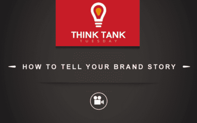 Think Tank Tuesday : How to Tell Your Brand Story [VIDEO]