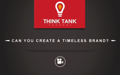 Think Tank Tuesday : Can You Create a Timeless Brand? [VIDEO]