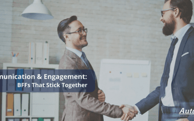 Communication & Engagement: BFFs That Stick Together