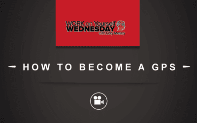 Work On Yourself Wednesday : How To Become A GPS [VIDEO]