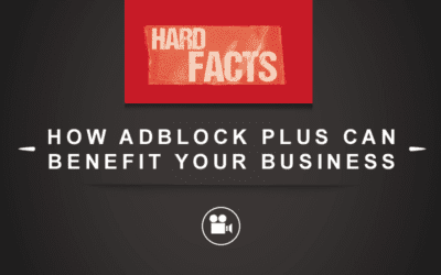 Hard Facts: How Adblock Plus Can Benefit Your Business [VIDEO]