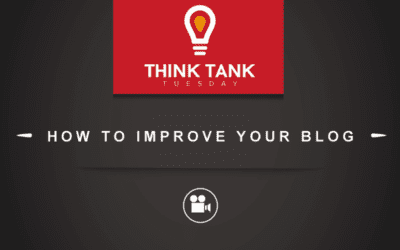 Think Tank Tuesday : How to Improve Your Blog [VIDEO]