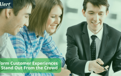 Transform Customer Experiences & Stand Out From the Crowd