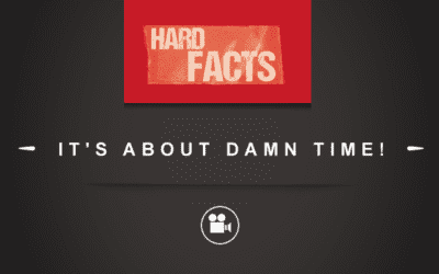 Hard Facts: It’s About Damn Time! [VIDEO]