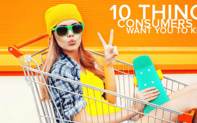 10 Things Consumers Want You to Know