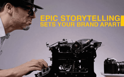 Epic Storytelling Sets Your Brand Apart