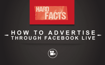 Hard Facts: How to Advertise Through Facebook Live [VIDEO]