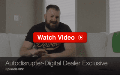 Autodisrupter Episode 22 – Digital Dealer Exclusive [EXCLUSIVE VIDEO]
