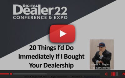 20 Things I’d Do Immediately If I Bought Your Dealership
