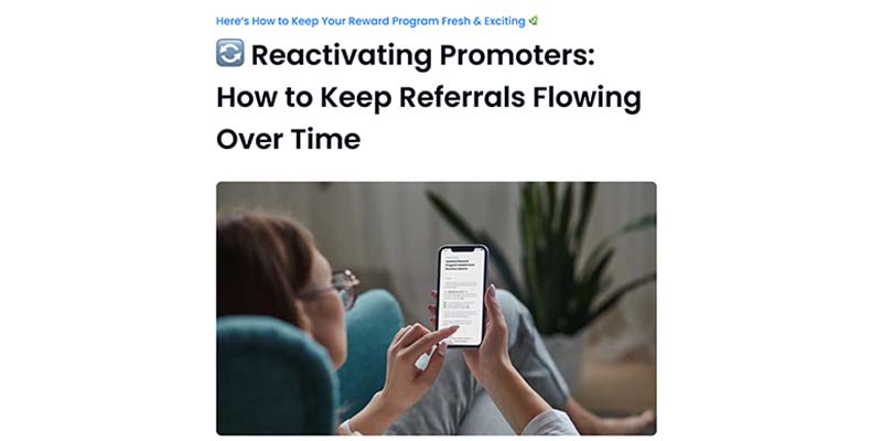 Reactivating Promoters: How to Keep Referrals Flowing Over Time